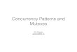 Concurrency Patterns and Mutexes - KTH · Outline • Concurrency Patterns and Mutexes • Aim: “Appreciate the expressiveness Go brings to a complex system, but recognise the need