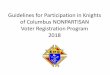 Guidelines for Participation in Knights of Columbus ...NONPARTISAN Voter Registration Program at strategic locations around the church approved by the pastor • Assemble materials