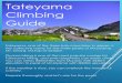 Tateyama Climbing Guide...Tateyama, one of the three holy mountains in Japan, is the collective name for the three peaks of Mt.Oyama, Mt. Onanji, Mt.Fuji-no-Oritate. Oyama hiking is