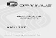 PORTADA AM-120Z - Optimus ESP ENG.pdf · • Ampliable mediante los conectores LINK y PRE-AMP. • Bajo nivel de ruido y distorsión. ... El amplificador AM-120Z incorpora dos tonos