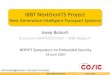 IBBT NextGenITS Project - cosic.esat.kuleuven.be · IBBT NextGenITS Project 4 Road Tolling. 24 June 2010 •Introduced at European Level: o Directive 2004/52/EC (interoperability)