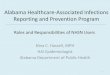 Alabama Healthcare -Associated Infections Reporting and ... · institution in accordance with Sections 304, 306 and 308(d) of the Public Health Service Act (42 USC 242b, 242k, and