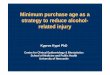 Minimum purchase age as a strategy to reduce alcohol ... · 33.7 28.3 15.9 19.1 17.6 20 18.7 25 30 35 40 Mortality rate (per 100 000 person years) Injury mortality 0Injury mortality