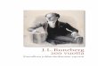 J. L. Runeberg 200 vuottaruneberg.net/fin/raportti.pdf · Johan Ludvig Runeberg i urval. Vastaavaa tar-vittaisiin myös suomenkielisille. Sen pitäisi olla kaksikielinen ja suomennoksen