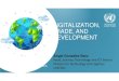 DIGITALIZATION, TRADE, AND DEVELOPMENT€¦ · Angel González Sanz Head, Science, Technology and ICT Branch Division on Technology and Logistics UNCTAD DIGITALIZATION, TRADE, AND
