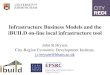 Infrastructure Business Models and the iBUILD on-line ...conferences.leeds.ac.uk/valuing-infrastructure/wp... · Infrastructure business models A business model describes the way