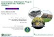 Autonomous Intelligent Plug-In Hybrid Electric Vehicles ... · Vehicle Technologies Program Annual Merit Review and Peer Evaluation Meeting May 14-18, 2012 Lee Slezak (Lead) Vehicle