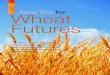 New Era for Wheat Futures - the ICE · the Canadian Wheat Growers Association. This landmark shift in how Canada’s . wheat is priced and sold is set to bring about many changes