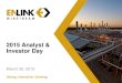 2015 Analyst & Investor Day - Enlink Midstream/media/Files/E/EnLink-IR/documents/... · ORV condensate expansion announced Marathon-Garyville pipeline announced ~$1 Billion Completed