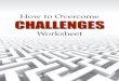 How to Overcome CHALLENGES · HOW TO OVERCOME CHALLENGES 2. 4. How can searching for the silver lining help you overcome your challenge 