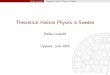 Theoretical Hadron Physics in Sweden - NuPECC · Stefan Leupold Theoretical Hadron Physics in Sweden Towards model independence mandatory at least for standard-model tests: high precision,
