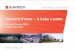 Suntech Power A Solar Leader · 2010. 9. 3. · This presentation, and accompanying slides, contains statements regarding the Company’s ... James Hu President of Suntech APMEA Executive