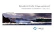 Muskrat Falls Development - pub.nl.ca · Criteria Muskrat Falls Isolated Island Security of supply and reliability ‐Interconnection with NA grid ‐Limited reliance on fossil fuel