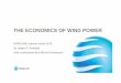 THE ECONOMICS OF WIND POWER - NORCOWE for web/SS2015-presentasonar/Th… · THE ECONOMICS OF WIND POWER ... Cost of developing the wind farm, i.e. costs of obtaining consent, surveys,