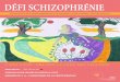 DÉFI SCHIZOPHRÉNIE · 2020. 2. 10. · dÉfi schizophrÉnie bulletin officiel de la sociÉtÉ quÉbÉcoise de la schizophrÉnie / volume 18 numÉro 2 / mai-juin-juillet 2013 c’est