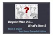 Beyond Web 2.0 What’s Next?€¦ · Web 2.0 History The term "Web 2.0" was coined at a conference brainstorming session between O'Reilly and MediaLive International in 2004 Also