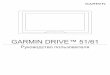 GARMIN DRIVE™ 51/61 Руководство пользователяgarmin.ua/downloads/manuals/Drive_51_61_OM_RU.pdf · Garmin Drive™, Garmin Express ™, myTrends , nüMaps Guarantee™