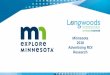 Minnesota 2018 Advertising ROI Research · 4 A benchmark study was conducted after the conclusion of the advertising period to measure awareness of specific ads, estimate the impact