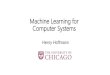 Machine Learning for Computer Systemsiacoma.cs.uiuc.edu/mcat/ml.pdfRecommender Systems Delimitrou and Kozyrakis ASPLOS 2013,2014 13 Performance Power configuration: processor type