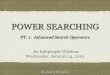 New POWER SEARCHING - Infopeople · 2015. 1. 14. · • Power Searching: databases and the hidden web . Infopeople webinars are supported in part by the U.S. Institute of Museum