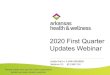 2020 First Quarter Updates Webinar - AR Health & Wellness · Audio Dial In: 1-646-558-8656 Webinar ID: 812 869 114 ... before we begin today’s webinar • Housekeeping Please mute