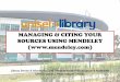 MANAGING & CITING YOUR SOURCES USING MENDELEY (…library.unisel.edu.my/documents/10180/10507/MENDELEY.pdf · New research, Recommendations + Impact DISCOVER: Literature search in