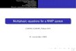Multiphasic equations for a NWP system · Explicit (pronostic) evolution equations for condensates (multiphasic system) Interaction between condensates and the dynamics (advection,