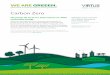 Carbon Zero · 2020. 7. 7. · VIRTUS’ LONDON2 facility in Hayes is certified ‘Excellent’ by the efficiency accreditations agency BREEAM. This places our data centre in the