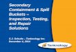 Secondary Containment & Spill Buckets Inspection, Testing ...Solutions C.J. Schultz –Tanknology Inc. December 4, 2014 Welcome • Introduction Tanknology • Proposed Revisions to