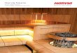 Harvia Sauna - Fluidra · In addition to the traditional sauna, Harvia’s product range includes relaxing infrared cabins and high-quality steam room products. The soft warmth of
