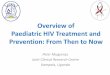 Paediatric HIV Treatment - Virology Educationregist2.virology-education.com/2016/8Pediatrics/01_Mugyenyi.pdf · Paediatric HIV Treatment and Prevention: From Then to Now Peter Mugyenyi,