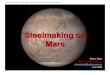 Mars Society Australia · Mars surface dust about 2-5% carbonates, uniformly spread across Mars, not in concentrated deposits as expected if Mars was once wet. ! However: carbonate