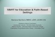 SBIRT for Education & Faith-Based Settings SBIRT... · SBIRT for Education & Faith-Based Settings Geneva Sanford, MSW, LSW, ... (Motivational Interviewing) ... Self-Efficacy Non-traditional
