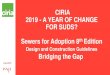 CIRIA 2019 - A YEAR OF CHANGE FOR SUDS? Sewers for ... · "sewer" includes all sewers and drains (not being drains within the meaning above) which are used for the drainage of buildings