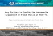 Key Factors to Enable the Anaerobic Digestion of Food Waste at … · Key Factors to Enable the Anaerobic Digestion of Food Waste at WWTPs Presenter: John Hake, P.E. East Bay Municipal