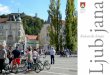 2016 2017 - ljubljana.si...Vidnejše izboljšave za kolesarje v 2016 in 2017 Leto 2016 Prenovili smo Eipprovo ulico, kjer smo zmanjšali in umirili motorni promet, povečali površine