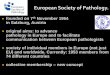 founded on 7th November 1964 · 2012. 7. 13. · Intercongress meeting in Krakow €100,000 donated to Polish Society of Pathology EScoP Courses in Gynaecological Pathology in Croatia