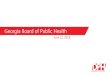 Georgia Board of Public Health Title Heading...Jun 12, 2018  · Chanelle Avila, MPA/Director, Office of Quality, Performance & Accreditation. GEORGIA DEPARTMENT OF PUBLIC HEALTH Building