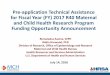 Pre-application Technical Assistance for Fiscal Year (FY ... · for Fiscal Year (FY) 2017 R40 Maternal and Child Health Research Program Funding Opportunity Announcement Romuladus