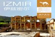 IZMIR - guide.qunar. · PDF file 历史文化名城之一，其历史 可追溯至8500年前。以弗 所遗址作为地中海东岸保存 最完好的古典城市遗址，就 坐落在伊兹密尔的市郊塞尔