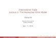 International Trade Lecture 3: The Heckscher-Ohlin Modelhomepage.fudan.edu.cn/yiqingxie/files/2014/11/Lecture3.pdf · International Trade Lecture 3: The Heckscher-Ohlin Model Yiqing