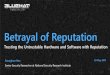 Betrayal of Reputation · 2019. 6. 13. · - Introduce a stereotype about reputation -REPUTATION does not mean TRUSTWORTHINESS!- Unfortunately, we easily trust something because of