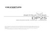 DP25 - 奥林巴斯 中国...This instruction manual is for the OLYMPUS DP25 Microscope Digital Camera. To ensure safety, obtain optimum performance and familiarize yourself fully