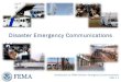 Introduction to FEMA Disaster Emergency Communications …emergency communications issues in the Region, establish relationships with State and local emergency responders, and coordinate