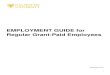 EMPLOYMENT GUIDE for Regular Grant-Paid Employees...3 This Employment Guide applies only to Regular Grant-Paid Employees. The standards that apply to Temporary, Casual, and Student