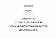 MEN’S COLLEGIATE CHAMPIONSHIPS MANUALUnited States Air Force Academy 2170 Field House Drive USAF Academy, CO 80840 Office: (719) 333-9266 Home: (719) 481-4905 Fax: (719) 333-2599
