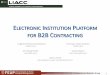 Electronic Institution Platform for B2B Contractingeol/SSIIM/1213/seminarios... · Electronic Institution Platform for B2B Contracting ... • Support for trust-aware automatic negotiation