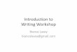 Introduction to Writing Workshop€¦ · •Book jacket/ blurb •Introduction page. Celebrate!!! • Send invitations • Read to a buddy class • Become a new character (realistic