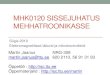 MHK0120 SISSEJUHATUS MEHHATROONIKASSEisc.ttu.ee/materials/martin/MHK0120/...MHK0120 SISSEJUHATUS MEHHATROONIKASSE Sügis 2019 Elektromagnetilised täiturid ja mikrokontrollerid Martin
