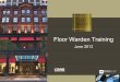 Floor Warden Training - 101 Arch Street · 2020. 5. 13. · – Tenant Floor Wardens – Floor Searchers • Persons with Disabilities . 501 BOYLSTON STREET LIFE SAFETY TRAININGYou